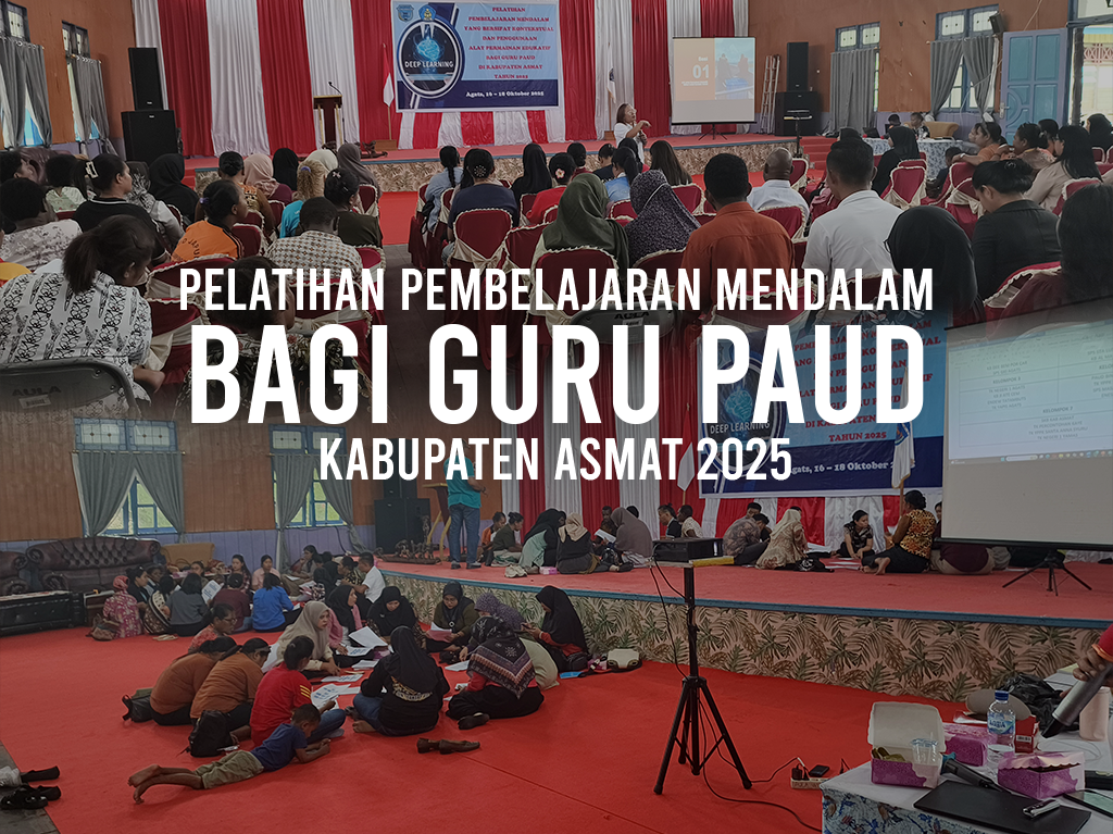 PELATIHAN PEMBELAJARAN MENDALAM GURU PAUD