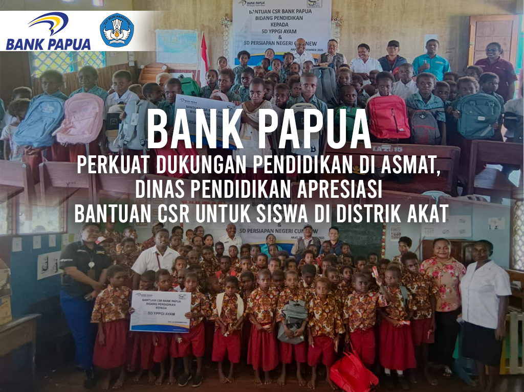 BANK PAPUA PERKUAT DUKUNGAN PENDIDIKAN DI ASMAT, DINAS PENDID